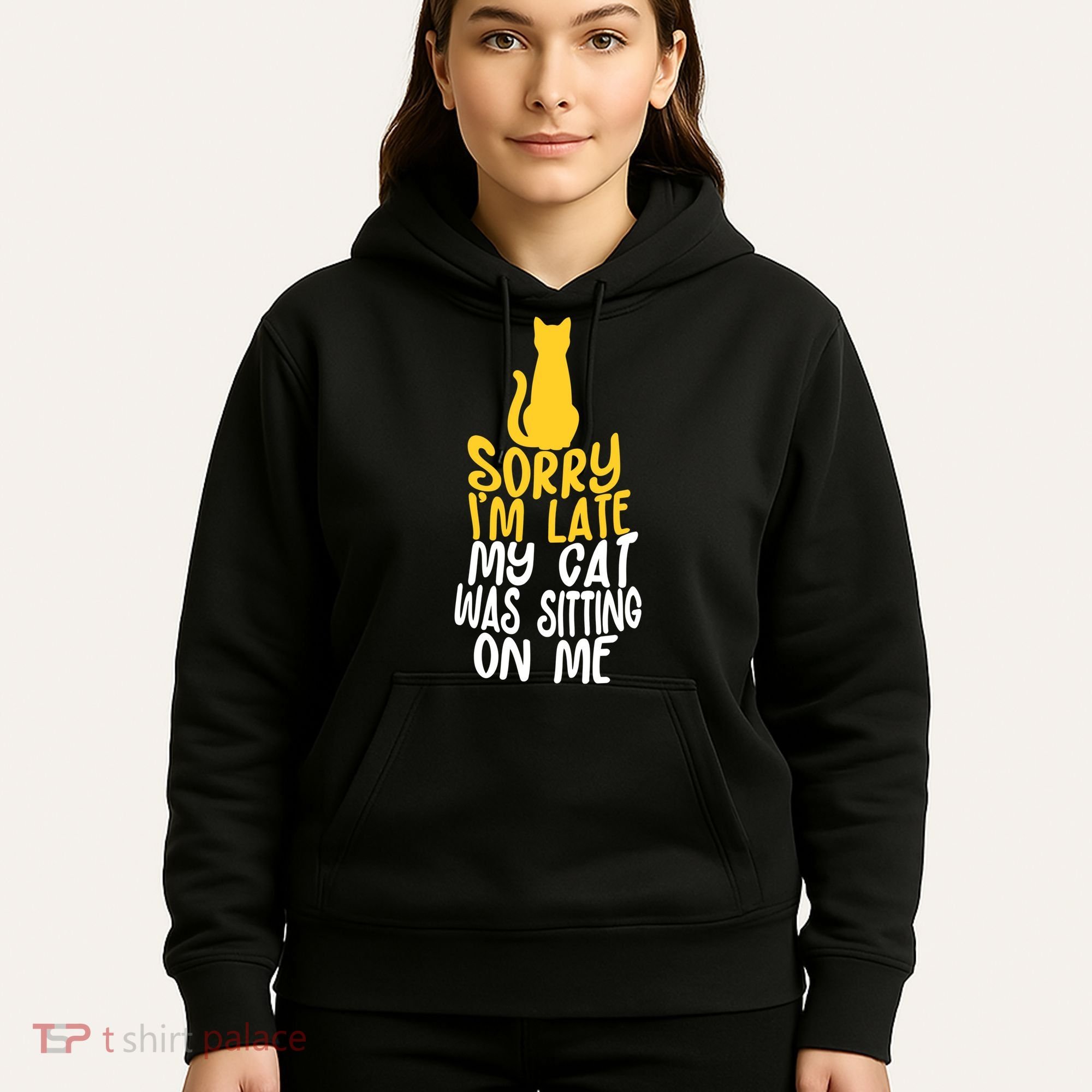 Funny Sorry Im Late My Cat Was Sitting On Me Hoodie