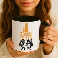 Funny Sorry Im Late My Cat Was Sitting On Me Coffee Mug thumb 3