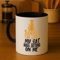 Funny Sorry Im Late My Cat Was Sitting On Me Coffee Mug thumb 4