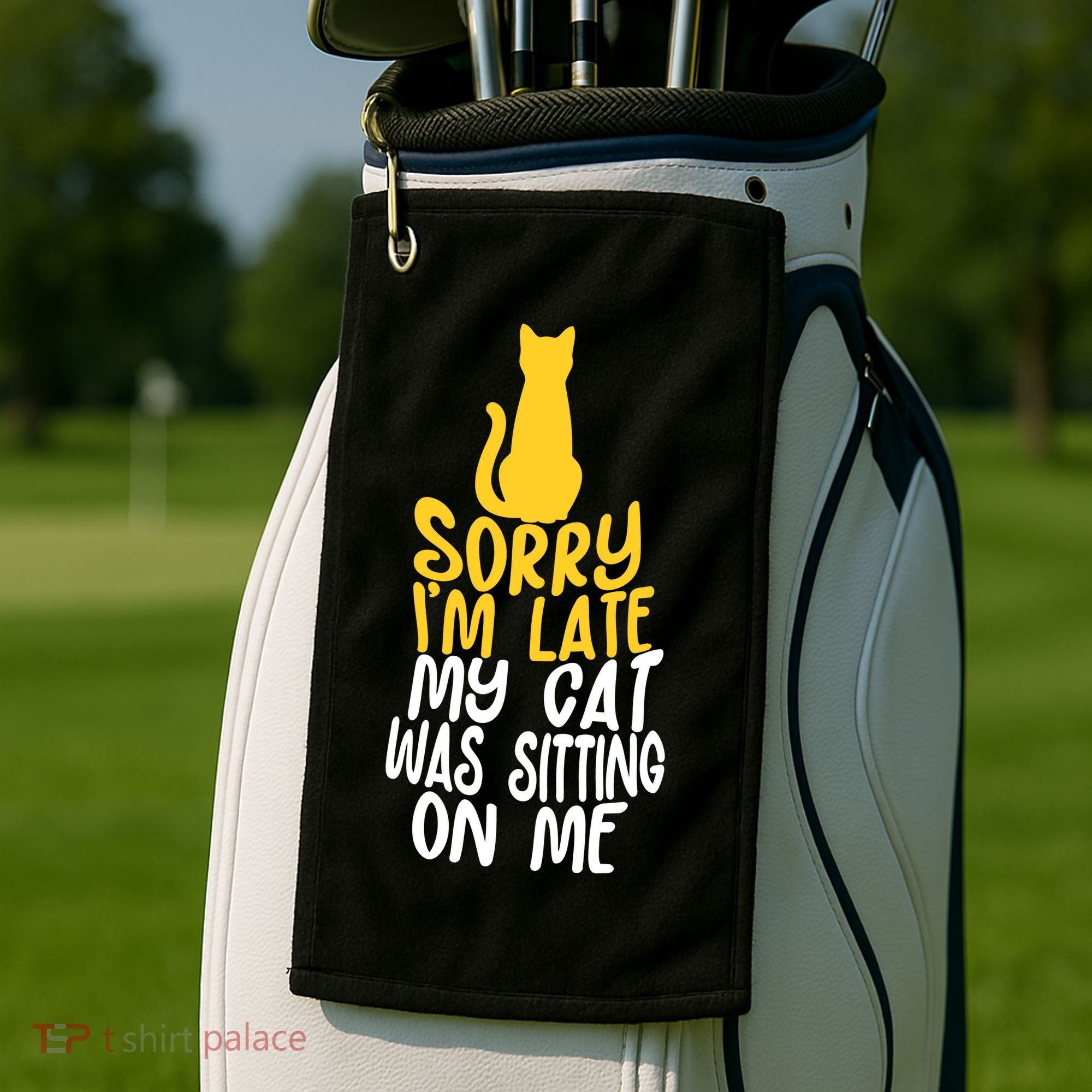 Funny Sorry Im Late My Cat Was Sitting On Me Golf Towel