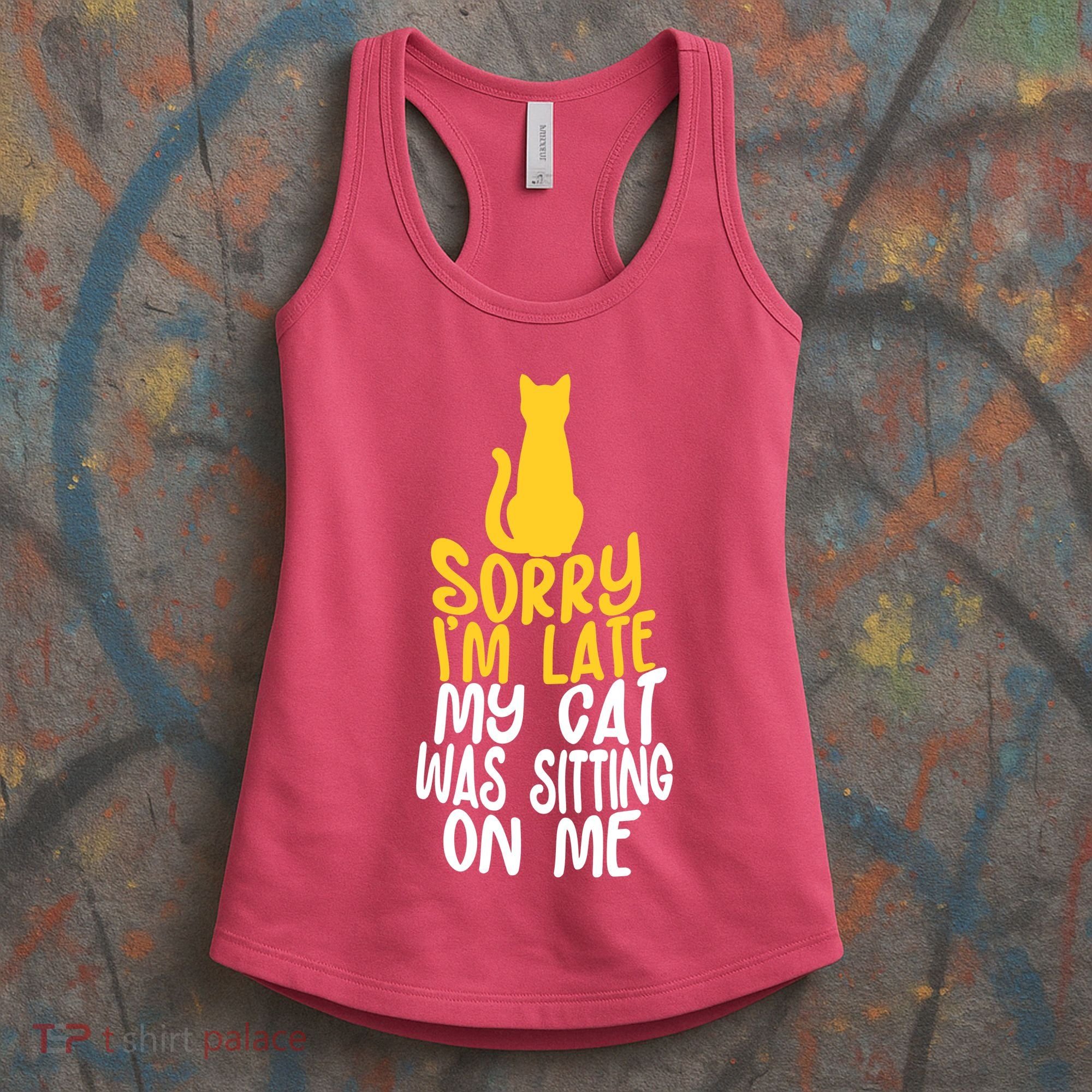 Funny Sorry Im Late My Cat Was Sitting On Me Women's Tank Top