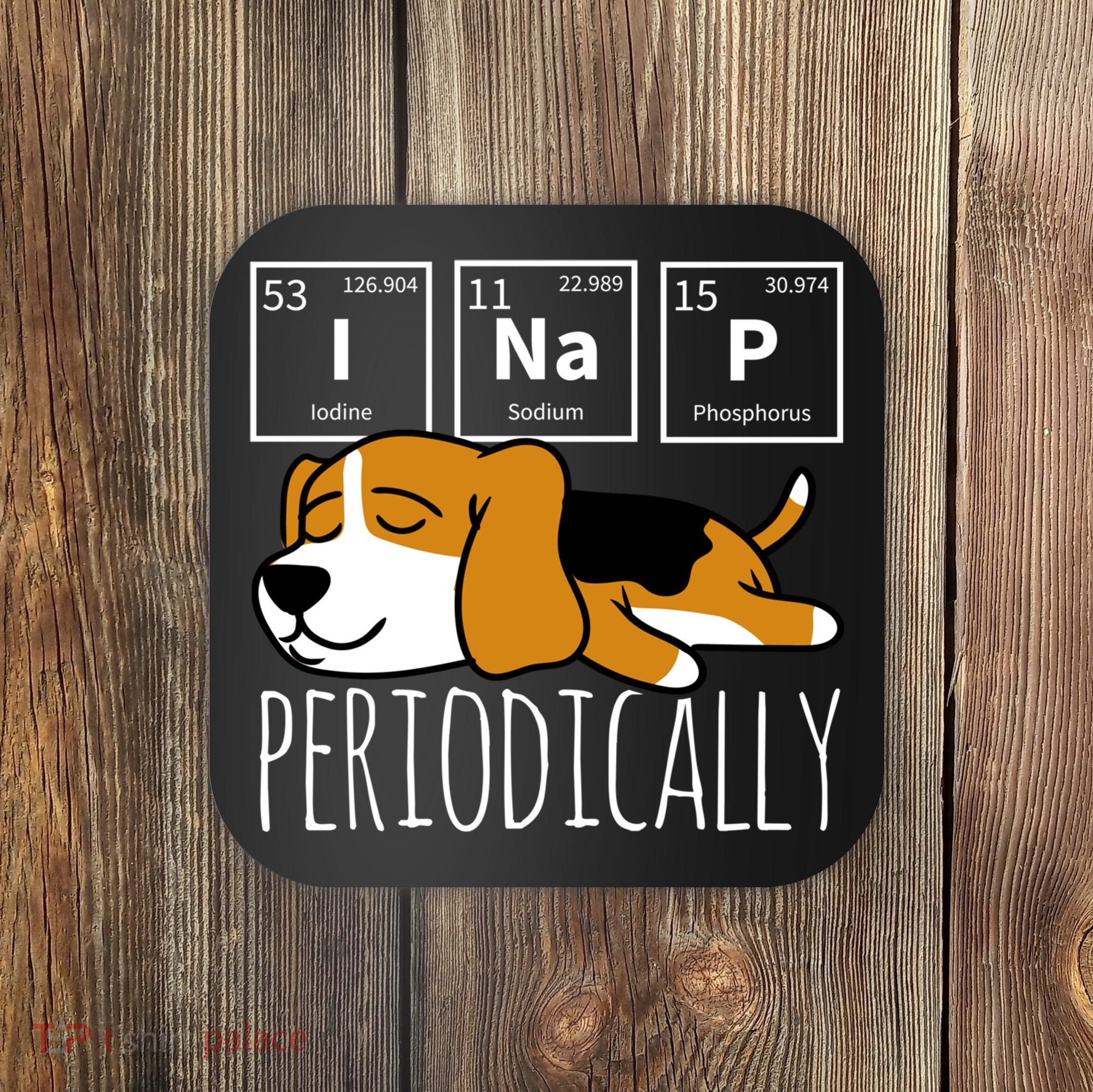 Funny Science I Nap Periodic Table Meme Meh Beagle Dog Gift Coaster
