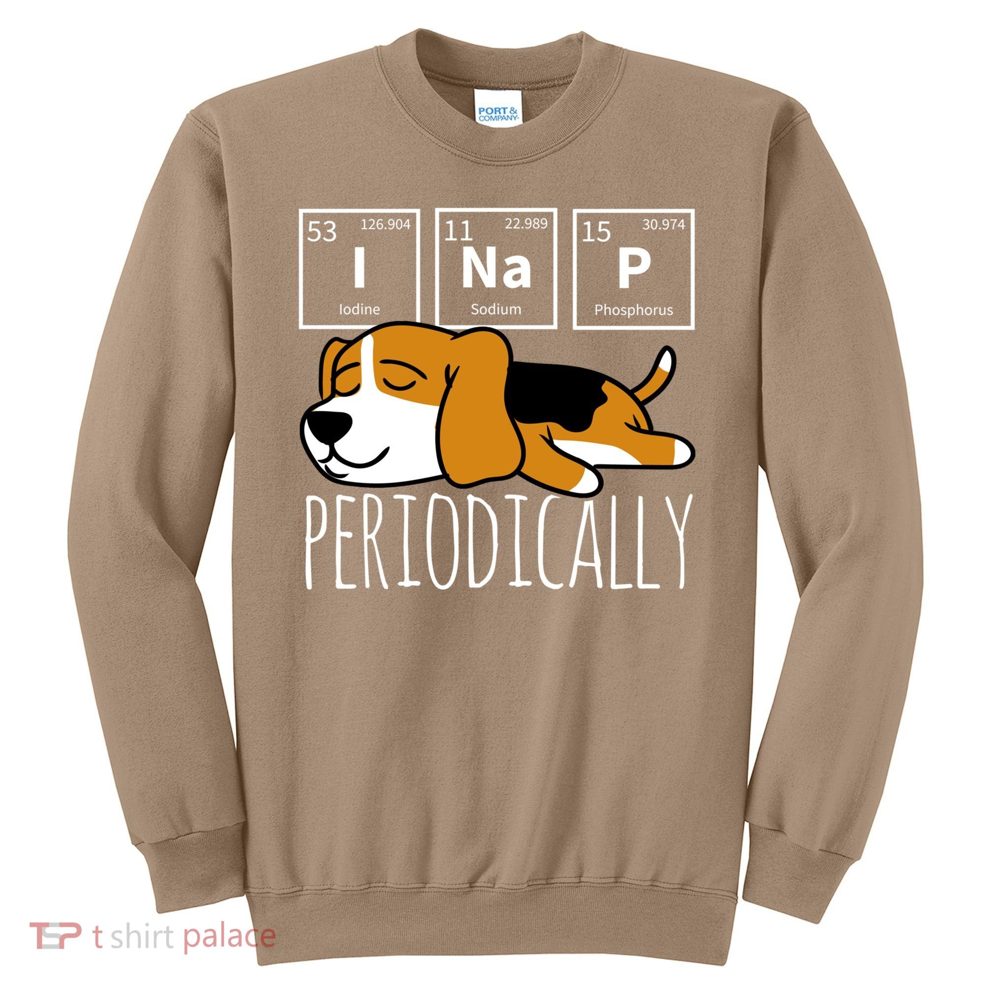 Funny Science I Nap Periodic Table Meme Meh Beagle Dog Gift Sweatshirt