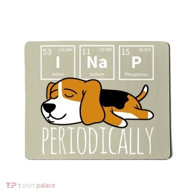 Funny Science I Nap Periodic Table Meme Meh Beagle Dog Gift Mousepad