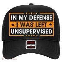 Funny Saying In My Defense I Was Left Unsupervised Retro Hat thumb 0