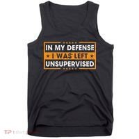Funny Saying In My Defense I Was Left Unsupervised Retro Tank Top thumb 0