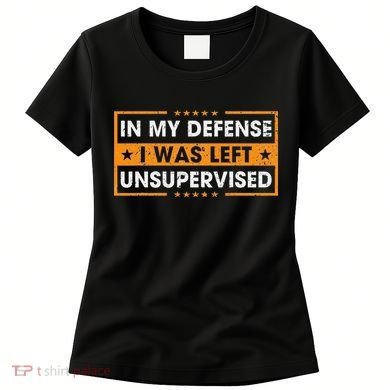 Funny Saying In My Defense I Was Left Unsupervised Retro Women's T-Shirt