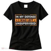 Funny Saying In My Defense I Was Left Unsupervised Retro Women's T-Shirt thumb 0