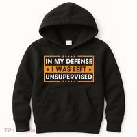 Funny Saying In My Defense I Was Left Unsupervised Retro Kids Hoodie thumb 0