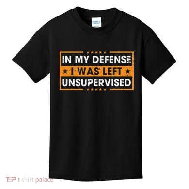 Funny Saying In My Defense I Was Left Unsupervised Retro Kids T-Shirt