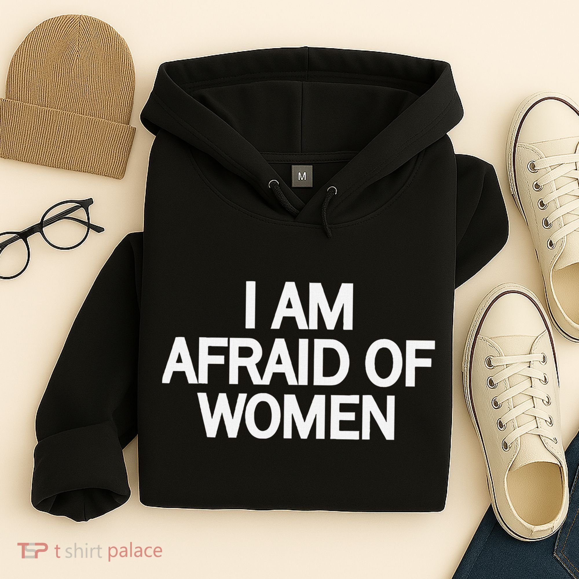 Funny Saying IM Afraid Of Women Hoodie