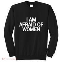 Funny Saying IM Afraid Of Women Sweatshirt thumb 0
