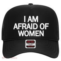 Funny Saying IM Afraid Of Women Hat thumb 0