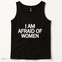 Funny Saying IM Afraid Of Women Tank Top thumb 2