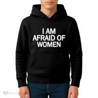 Funny Saying IM Afraid Of Women Kids Hoodie thumb 4