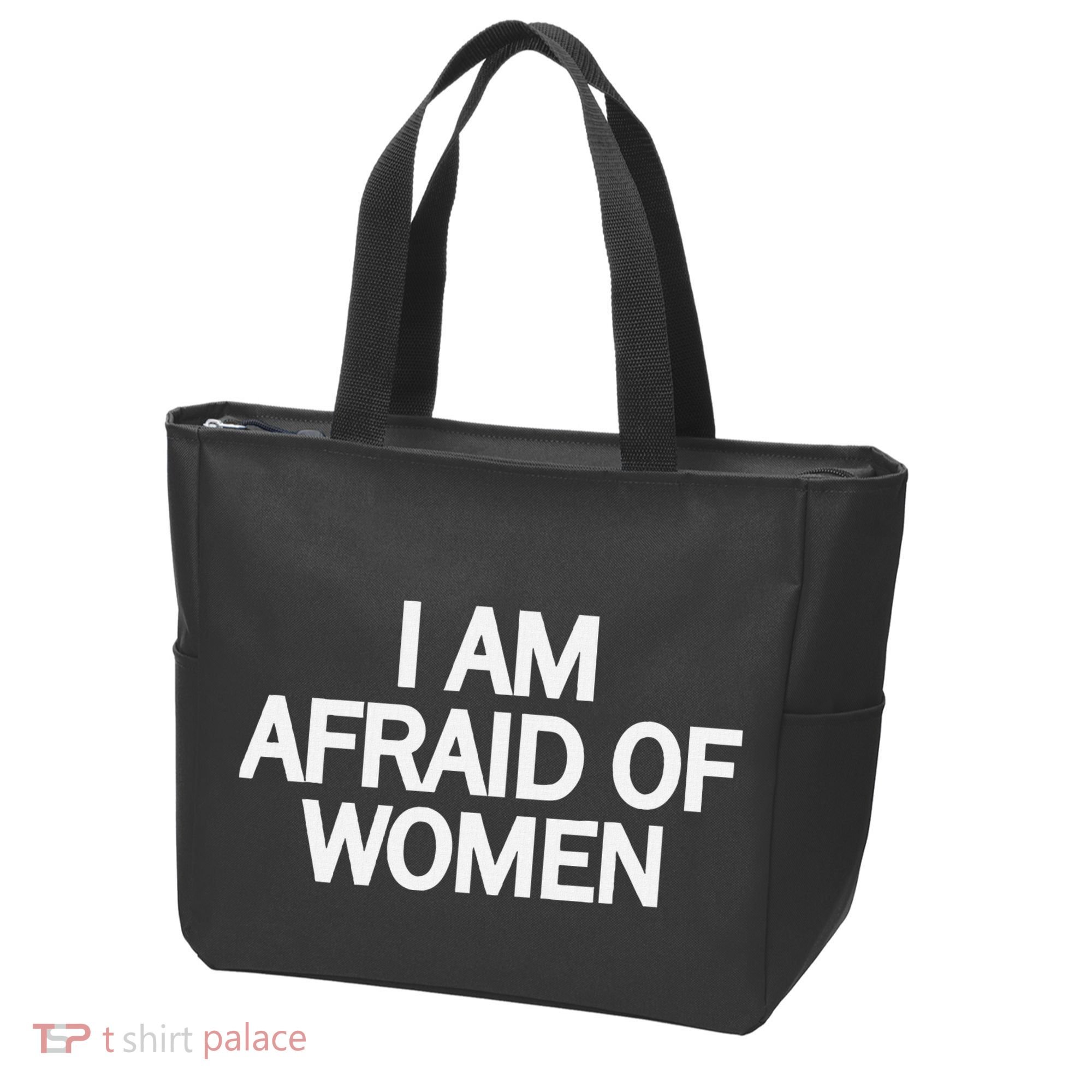 Funny Saying IM Afraid Of Women Tote Bag