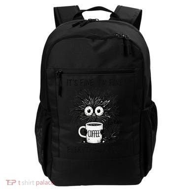 Funny - Sarcastic - Its Fine Im Fine Everything Is Fine Backpack