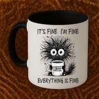 Funny - Sarcastic - Its Fine Im Fine Everything Is Fine Coffee Mug thumb 2