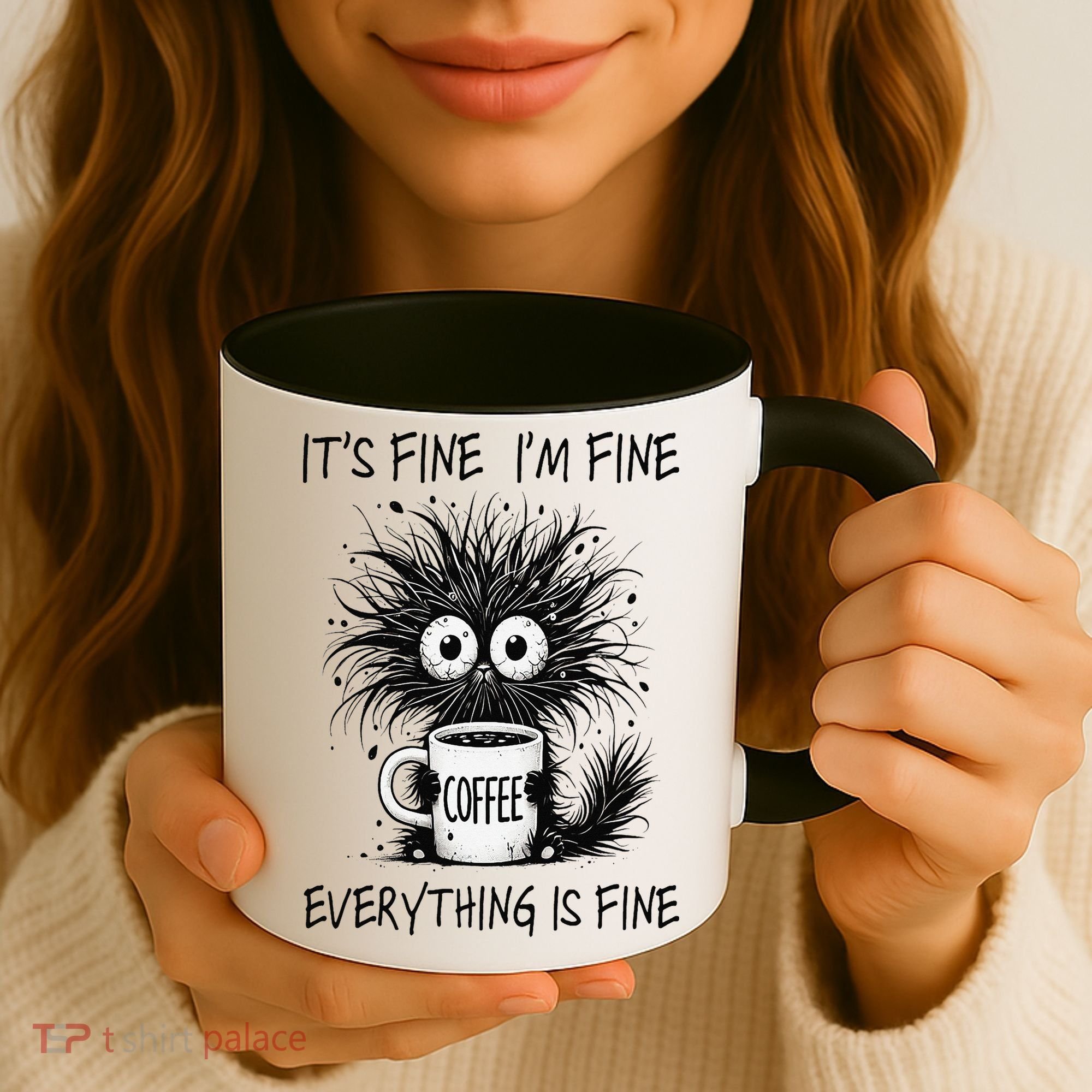 Funny - Sarcastic - Its Fine Im Fine Everything Is Fine Coffee Mug