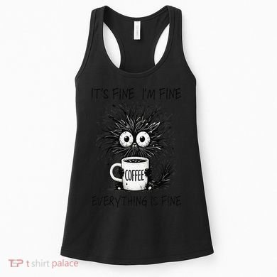 Funny - Sarcastic - Its Fine Im Fine Everything Is Fine Women's Tank Top