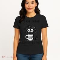 Funny - Sarcastic - Its Fine Im Fine Everything Is Fine Women's T-Shirt thumb 4