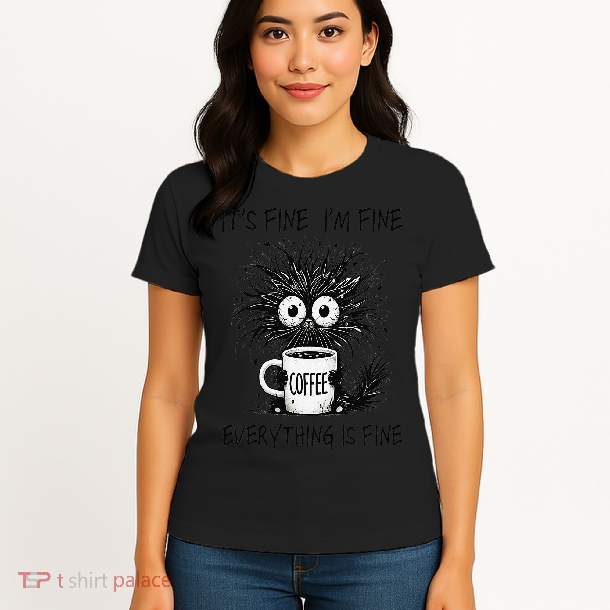 Funny - Sarcastic - Its Fine Im Fine Everything Is Fine Women's T-Shirt
