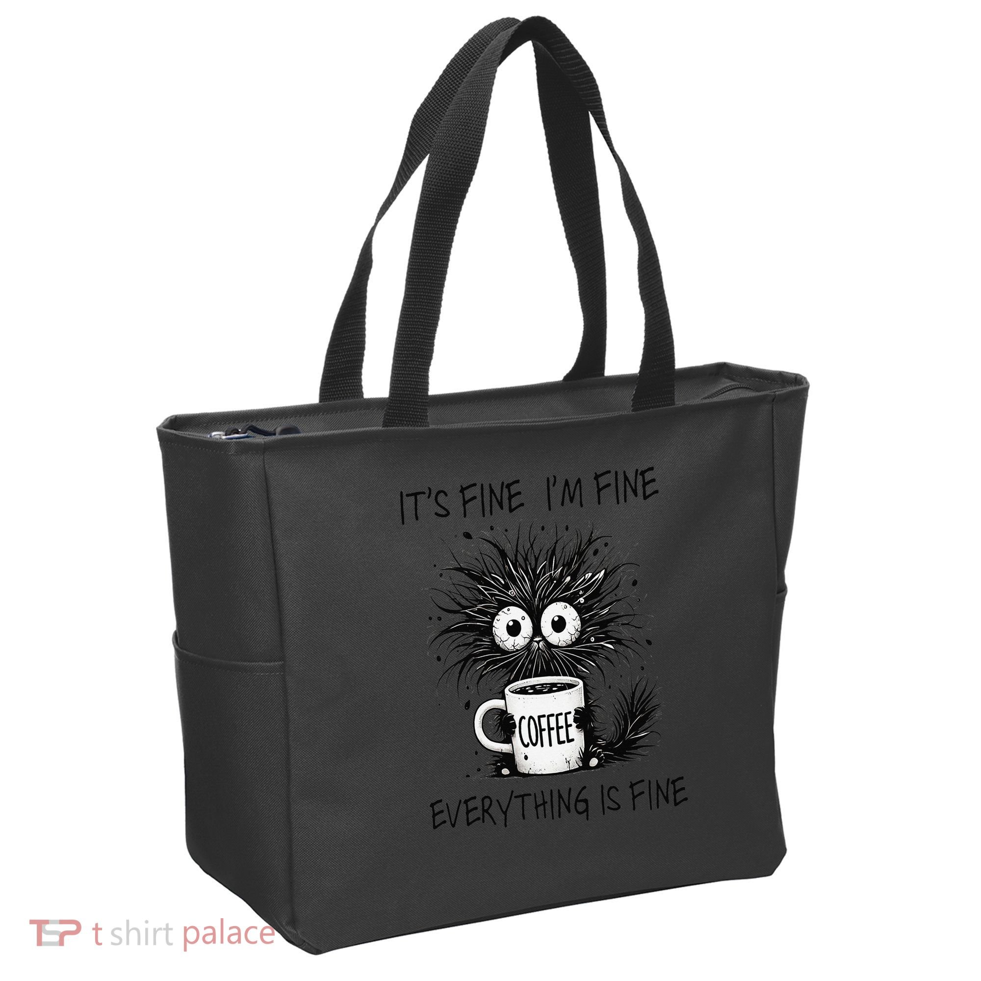 Funny - Sarcastic - Its Fine Im Fine Everything Is Fine Tote Bag