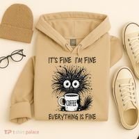 Funny - Sarcastic - Its Fine Im Fine Everything Is Fine Hoodie thumb 4