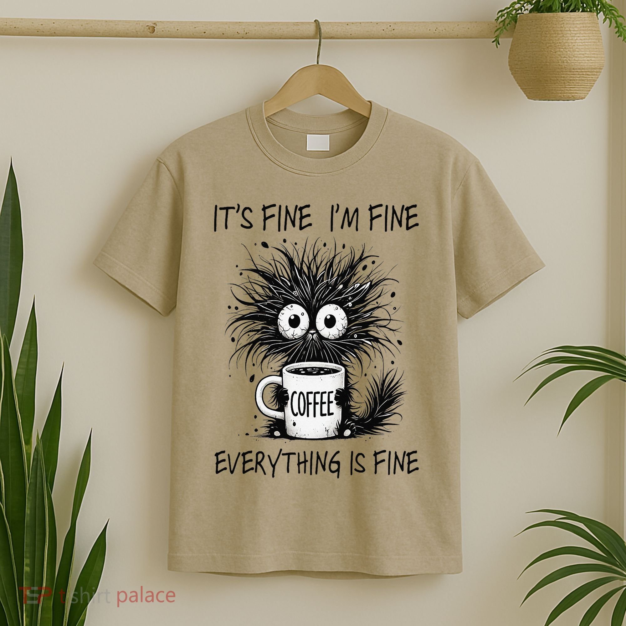 Funny - Sarcastic - Its Fine Im Fine Everything Is Fine T-Shirt