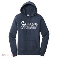 Funny Sarcasm It's How I Hug Women's Hoodie thumb 0