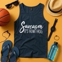 Funny Sarcasm It's How I Hug Tank Top thumb 4