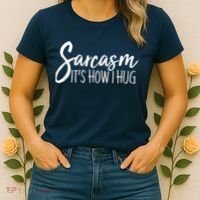 Funny Sarcasm It's How I Hug Women's T-Shirt thumb 2