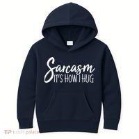 Funny Sarcasm It's How I Hug Kids Hoodie thumb 0
