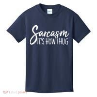 Funny Sarcasm It's How I Hug Kids T-Shirt thumb 0