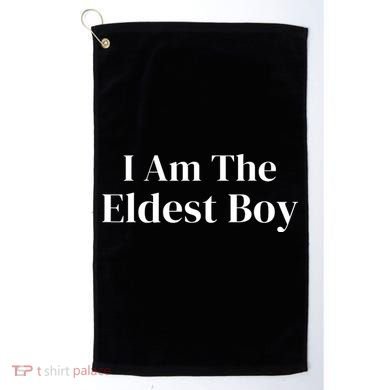 Funny Saying I Am The Eldest Boy Golf Towel