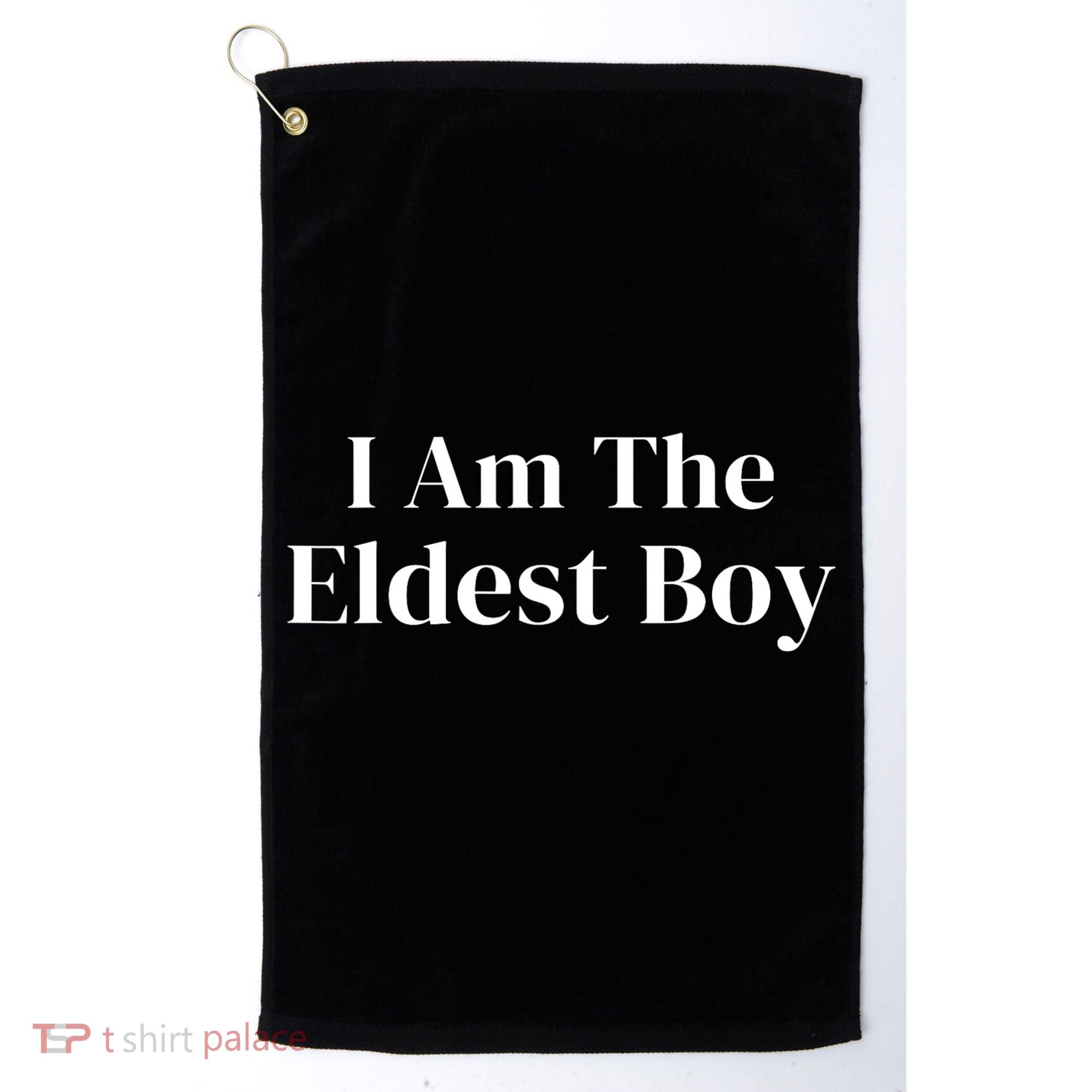 Funny Saying I Am The Eldest Boy Golf Towel