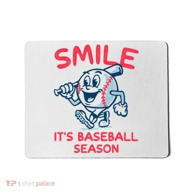 Funny Smile ItS Baseball Season Wo Mousepad