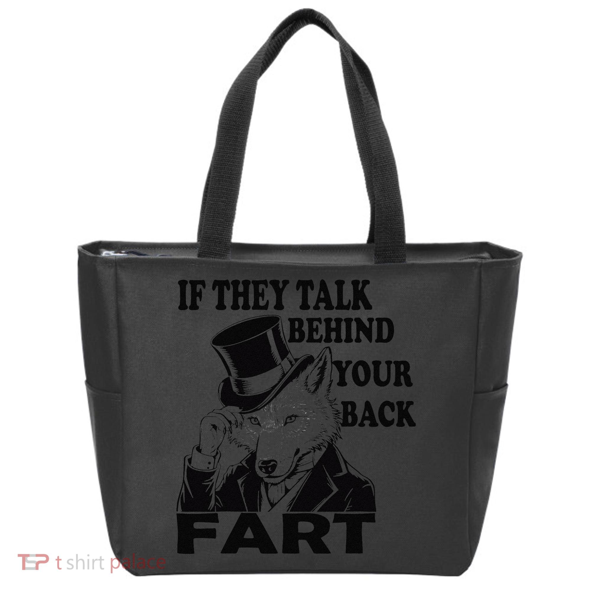 Funny Sayings If They Talk Behind Your Back Fart Wolf Tote Bag