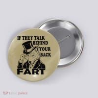 Funny Sayings If They Talk Behind Your Back Fart Wolf Button thumb 0