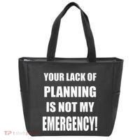 Funny Sarcastic Job & Workplace Lack Of Planning Emergency Tote Bag thumb 0