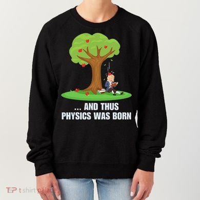 Funny Science Joke Apple Falling On Isaac Newton Physics Fun Women's Sweatshirt