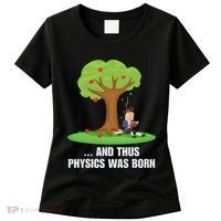 Funny Science Joke Apple Falling On Isaac Newton Physics Fun Women's T-Shirt thumb 0