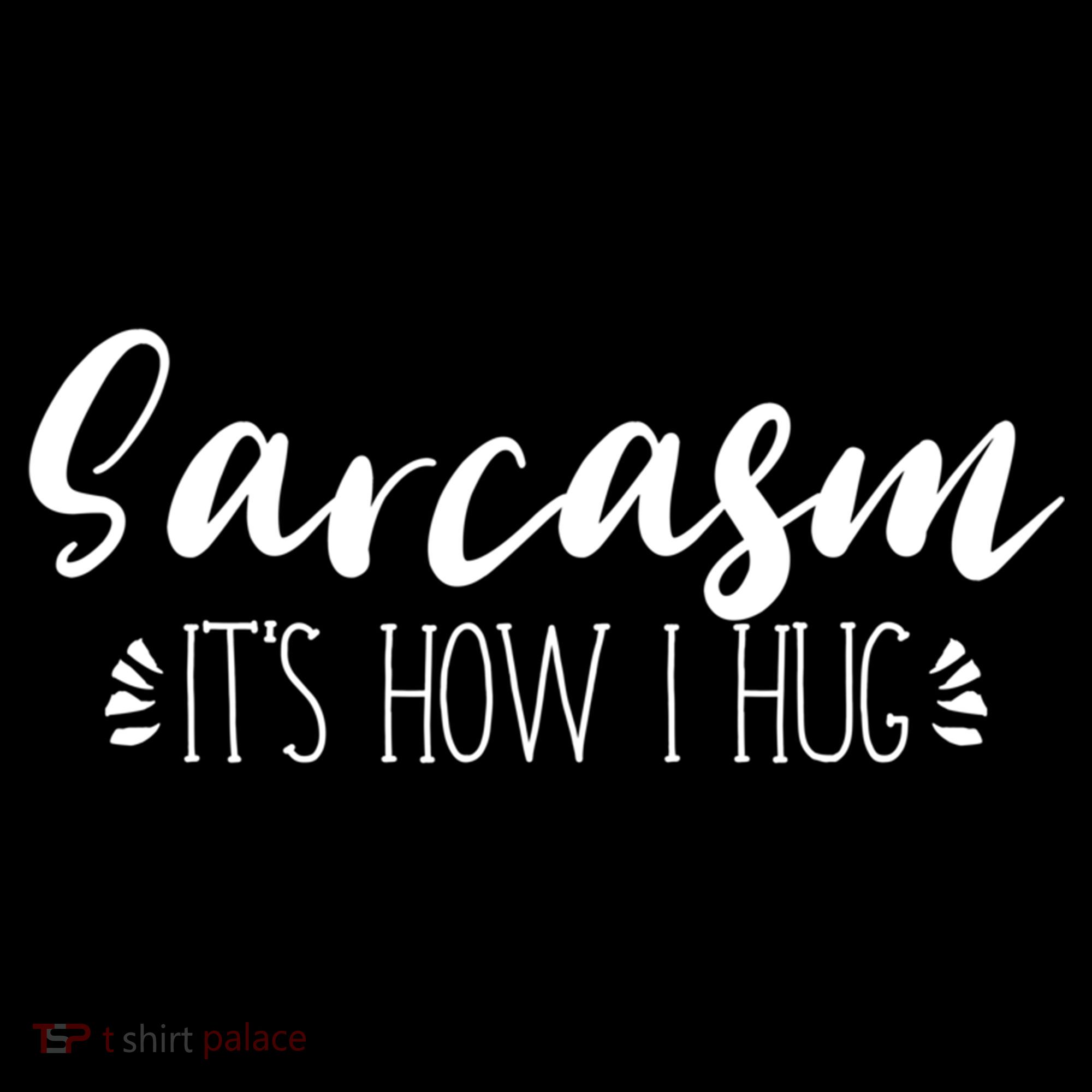 Funny Sarcastic Joke Gift Sarcasm Its How I Hug Cool Gift Women's Hoodie