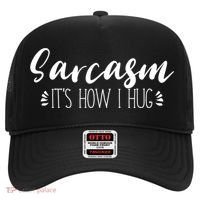 Funny Sarcastic Joke Gift Sarcasm Its How I Hug Cool Gift Hat thumb 0