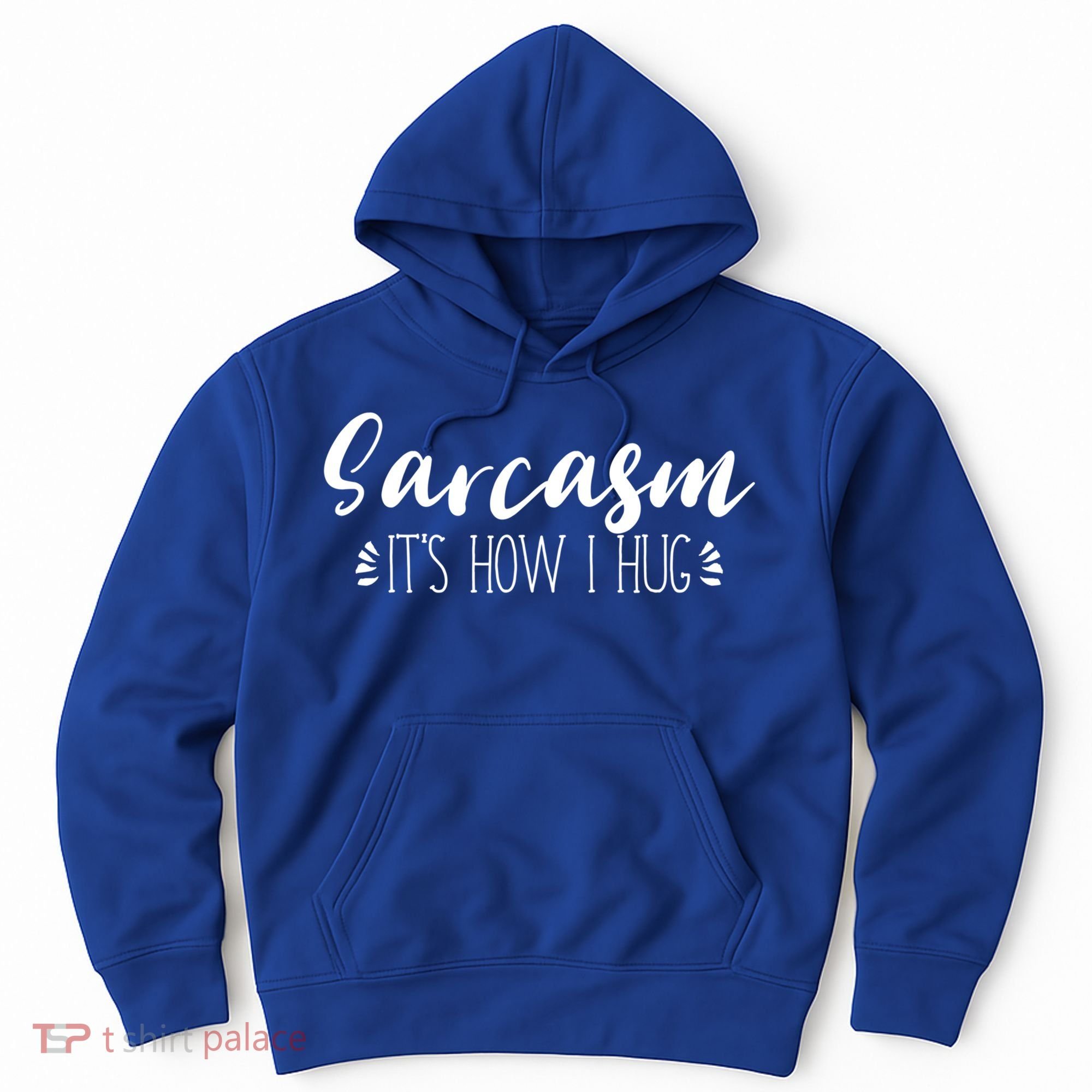 Funny Sarcastic Joke Gift Sarcasm Its How I Hug Cool Gift Hoodie