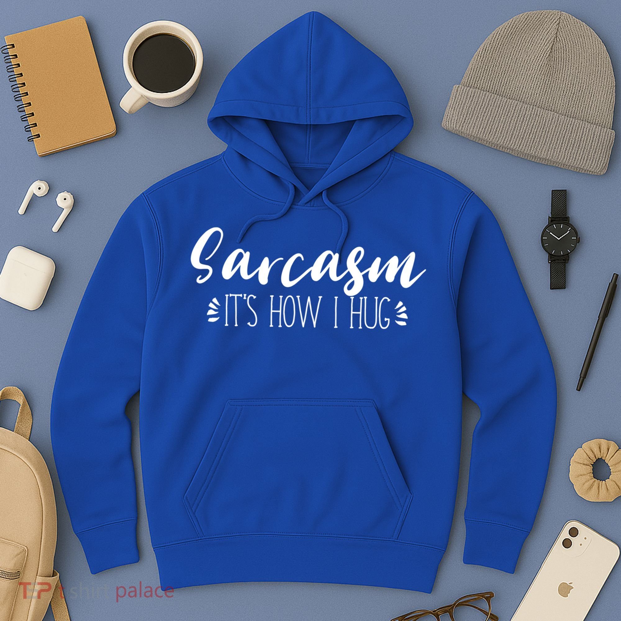 Funny Sarcastic Joke Gift Sarcasm Its How I Hug Cool Gift Hoodie