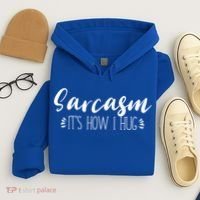 Funny Sarcastic Joke Gift Sarcasm Its How I Hug Cool Gift Hoodie thumb 4
