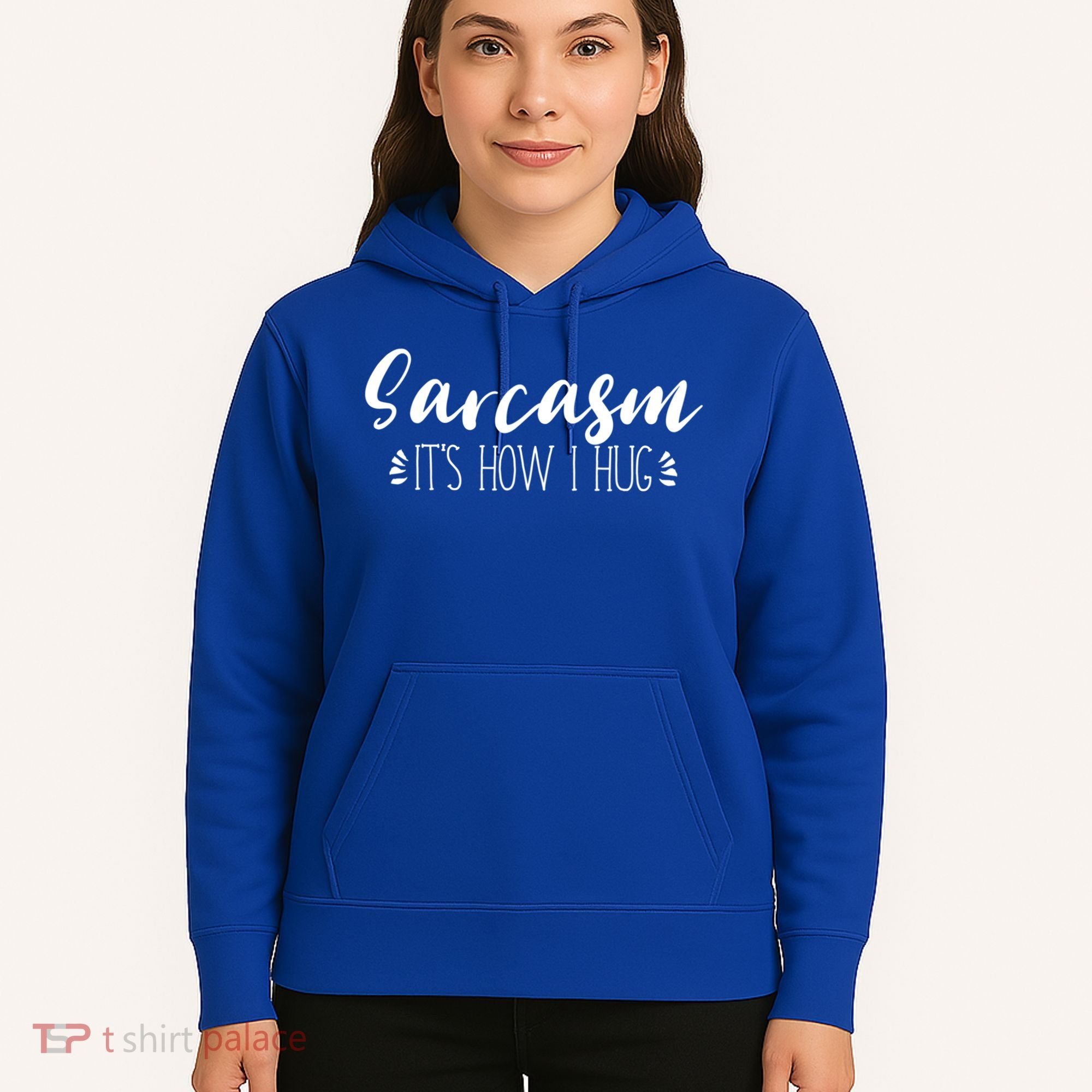 Funny Sarcastic Joke Gift Sarcasm Its How I Hug Cool Gift Hoodie