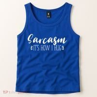 Funny Sarcastic Joke Gift Sarcasm Its How I Hug Cool Gift Tank Top thumb 2