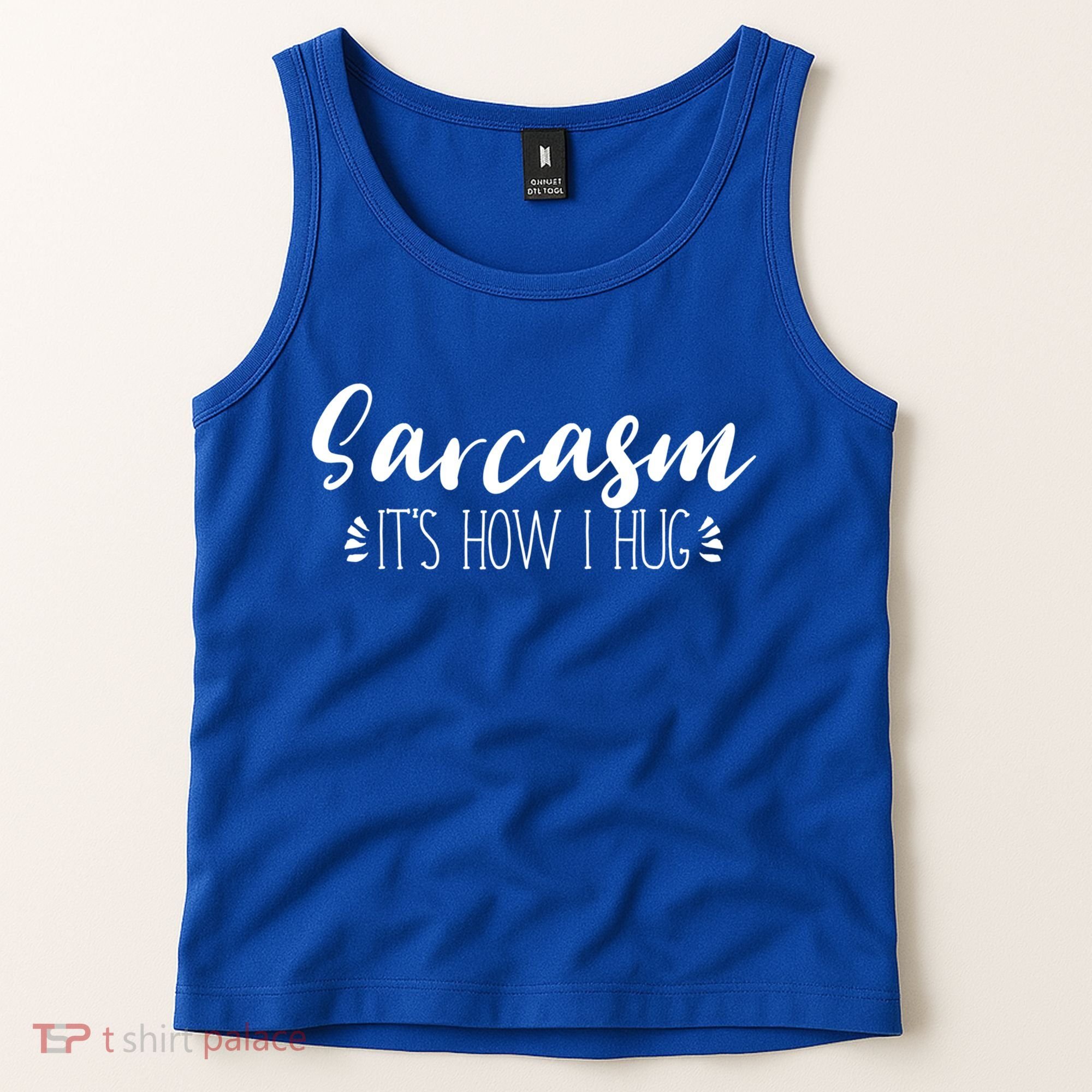 Funny Sarcastic Joke Gift Sarcasm Its How I Hug Cool Gift Tank Top